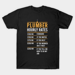 funny plumber hourly rate for plumbers T-Shirt